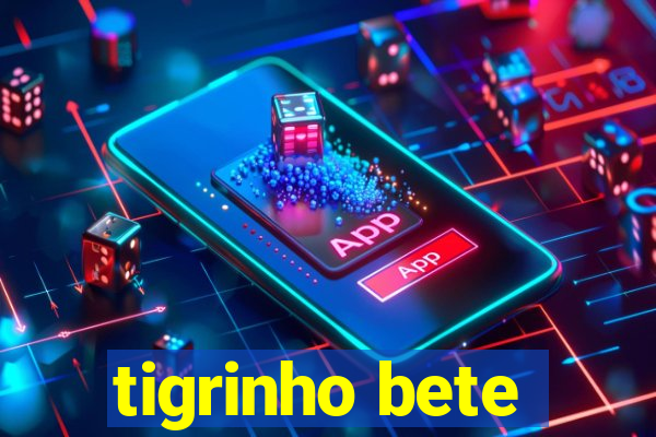 tigrinho bete